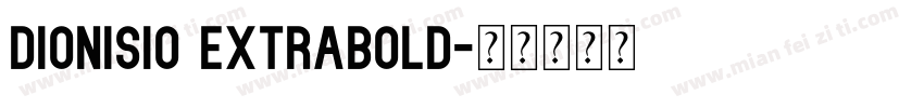 Dionisio ExtraBold字体转换